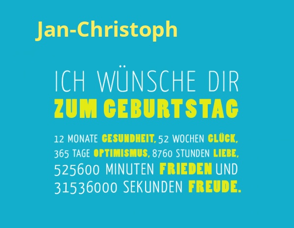 Jan-Christoph, Ich wünsche dir zum geburtstag... Jan-Christoph, Ich wünsche dir zum geburtstag...