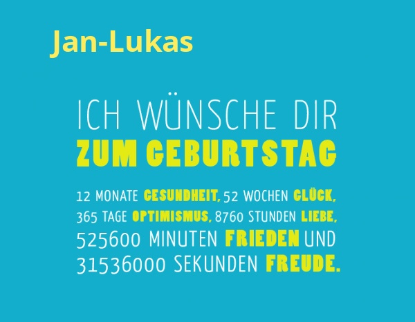 Jan-Lukas, Ich wnsche dir zum geburtstag...