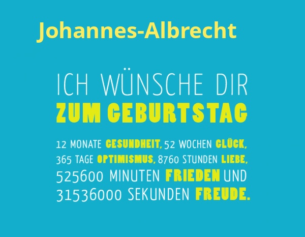 Johannes-Albrecht, Ich wnsche dir zum geburtstag...