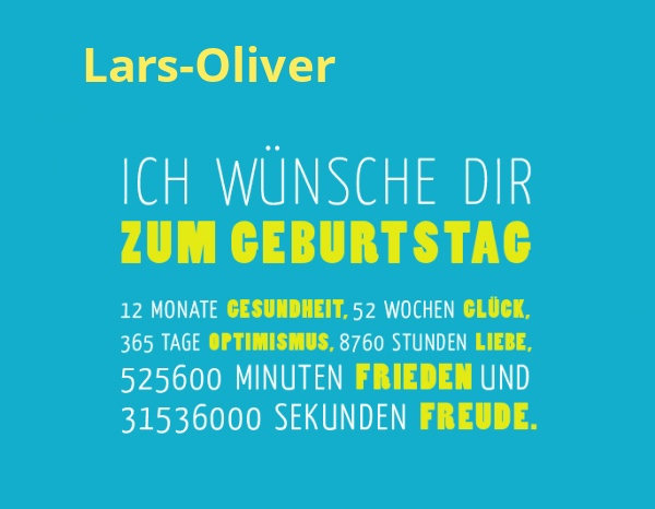 Lars-Oliver, Ich wnsche dir zum geburtstag...