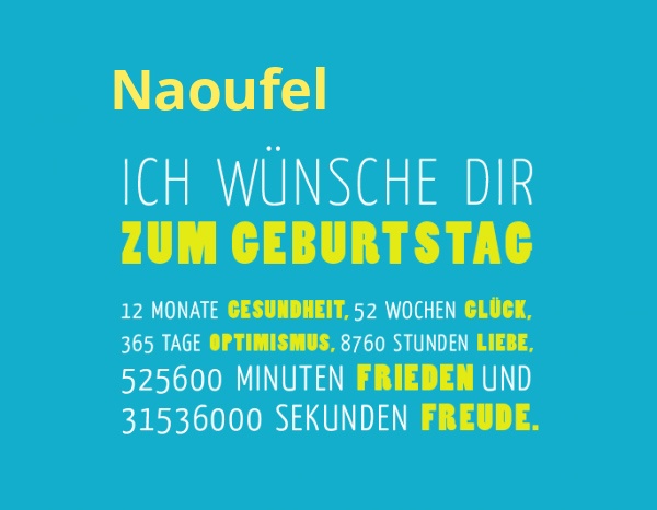 Naoufel, Ich wnsche dir zum geburtstag...