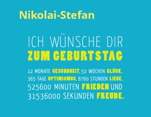 Nikolai-Stefan, Ich wnsche dir zum geburtstag...