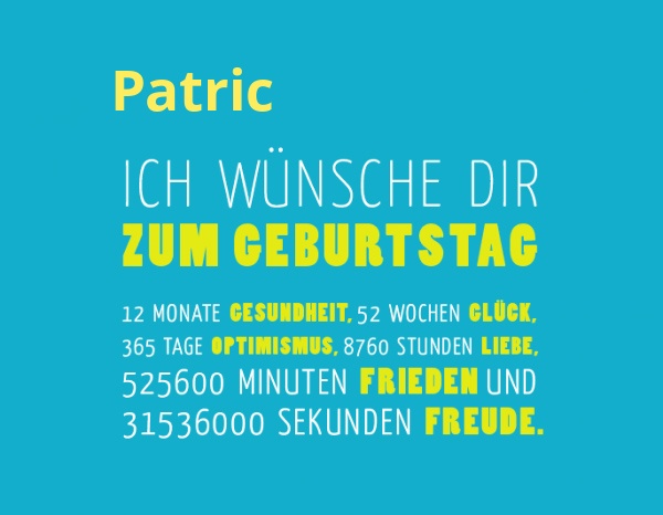 Patric, Ich wnsche dir zum geburtstag...