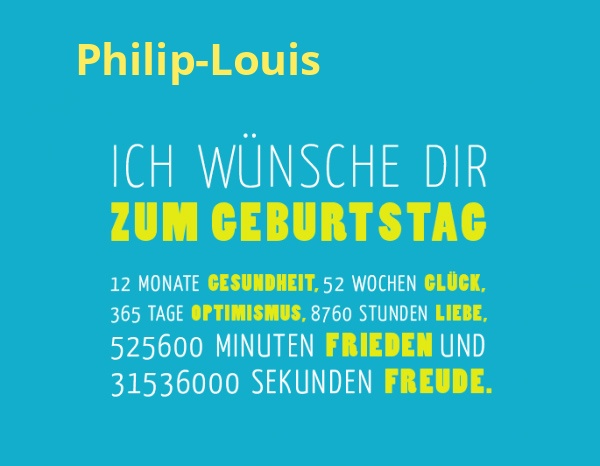 Philip-Louis, Ich wnsche dir zum geburtstag...