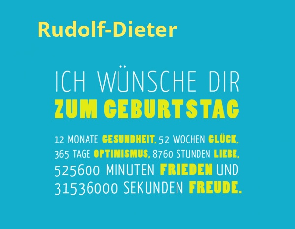 Rudolf-Dieter, Ich wnsche dir zum geburtstag...