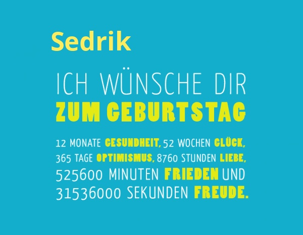 Sedrik, Ich wnsche dir zum geburtstag...