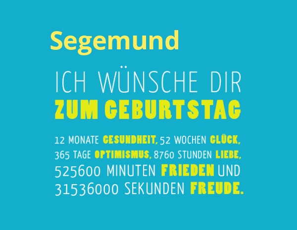 Segemund, Ich wünsche dir zum geburtstag... Segemund, Ich wünsche dir zum geburtstag...