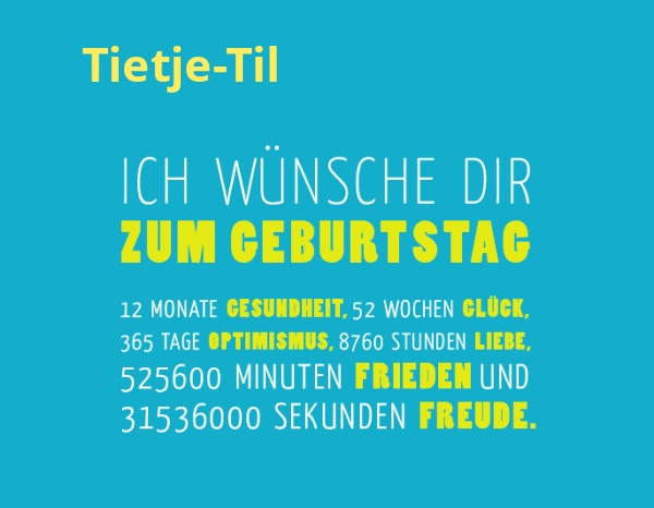 Tietje-Til, Ich wnsche dir zum geburtstag...