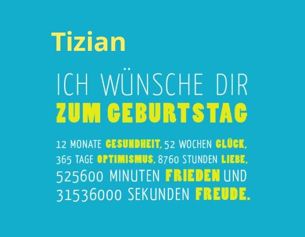 Tizian, Ich wünsche dir zum geburtstag... Tizian, Ich wünsche dir zum geburtstag...