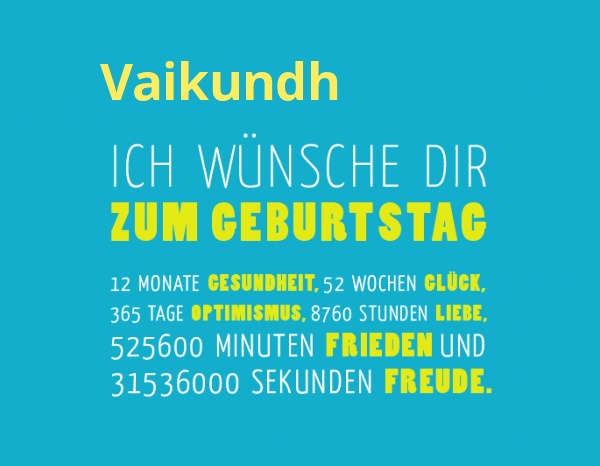 Vaikundh, Ich wünsche dir zum geburtstag... Vaikundh, Ich wünsche dir zum geburtstag...