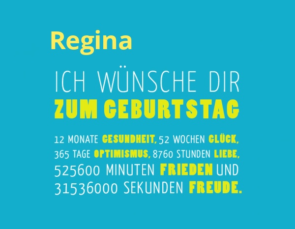 Regina, Ich wnsche dir zum geburtstag...