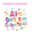 Bunte Geburtstagsgre fr Andreas-Alexander