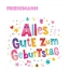 Bunte Geburtstagsgre fr Friedemann