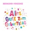 Bunte Geburtstagsgre fr Reimund-Vinzenz