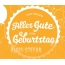 Von Hercen Alles Gute zum Geburtstag Alois-Stefan!
