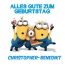 Alles Gute zum Geburtstag von Minions fr Christopher-Benedikt