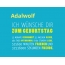 Adalwolf, Ich wnsche dir zum geburtstag...