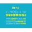 Arno, Ich wnsche dir zum geburtstag...