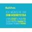 Balthes, Ich wnsche dir zum geburtstag...