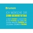 Brunon, Ich wnsche dir zum geburtstag...