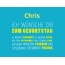 Chris, Ich wnsche dir zum geburtstag...