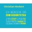 Christian-Herbert, Ich wnsche dir zum geburtstag...