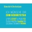 David-Christian, Ich wnsche dir zum geburtstag...