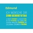 Edmund, Ich wnsche dir zum geburtstag...