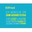 Eilfried, Ich wnsche dir zum geburtstag...