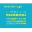 Franz-Christoph, Ich wnsche dir zum geburtstag...