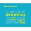 Franz-Xaver, Ich wnsche dir zum geburtstag...