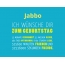 Jabbo, Ich wnsche dir zum geburtstag...