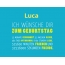 Luca, Ich wnsche dir zum geburtstag...