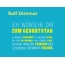 Ralf-Dietmar, Ich wnsche dir zum geburtstag...