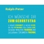 Ralph-Peter, Ich wnsche dir zum geburtstag...