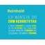 Reinhold, Ich wnsche dir zum geburtstag...