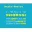 Stephan-Damian, Ich wnsche dir zum geburtstag...