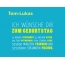 Tom-Lukas, Ich wnsche dir zum geburtstag...