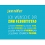 Jennifer, Ich wnsche dir zum geburtstag...