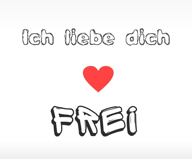 Ich liebe dich Frei