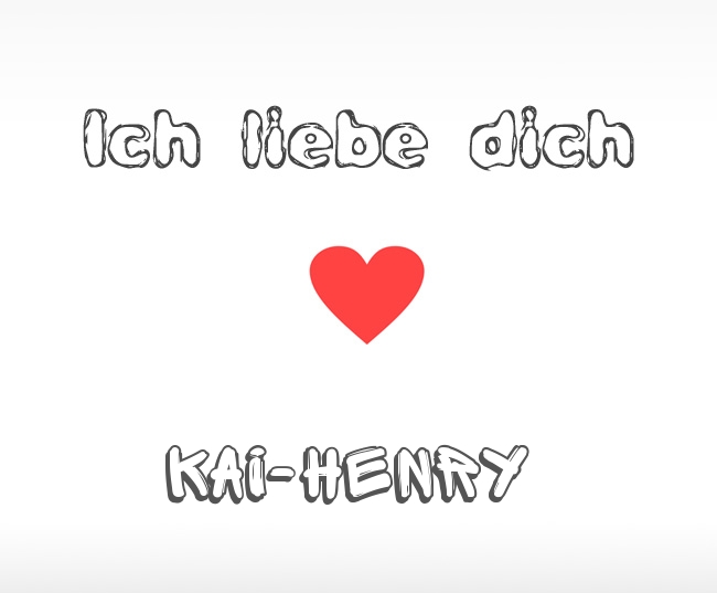 Ich liebe dich Kai-Henry