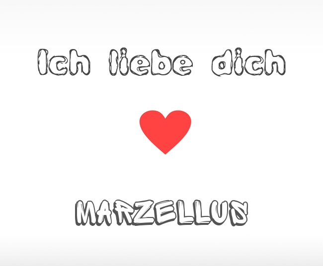 Ich liebe dich Marzellus