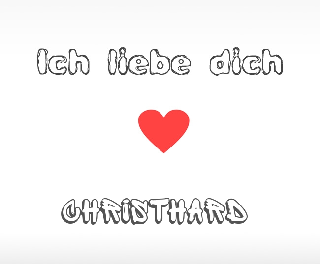 Ich liebe dich Christhard