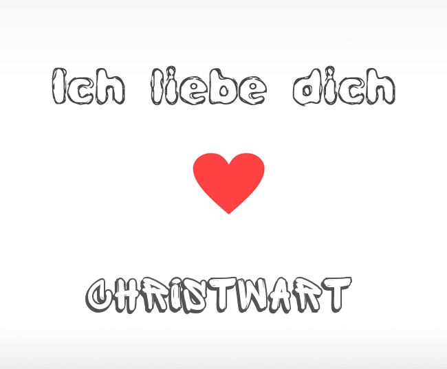 Ich liebe dich Christwart