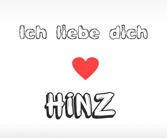 Ich liebe dich Hinz