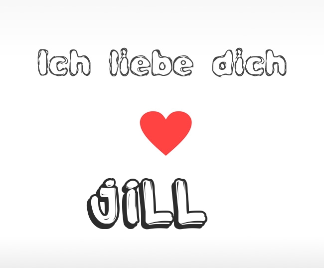 Ich liebe dich Jill