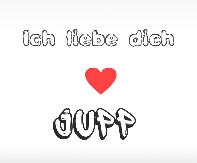 Ich liebe dich Jupp