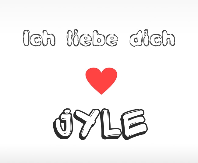 Ich liebe dich Jyle