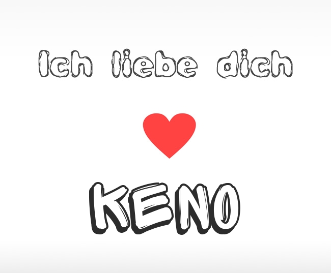 Ich liebe dich Keno