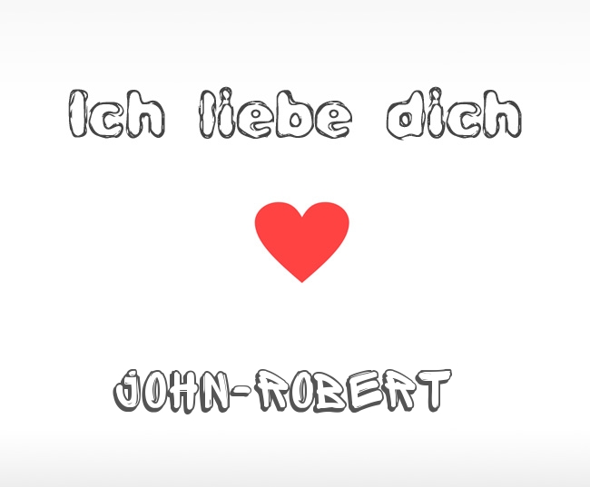 Ich liebe dich John-Robert